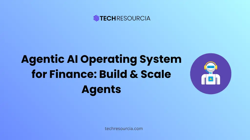 Agentic AI Operating System for Finance Build & Scale Agents