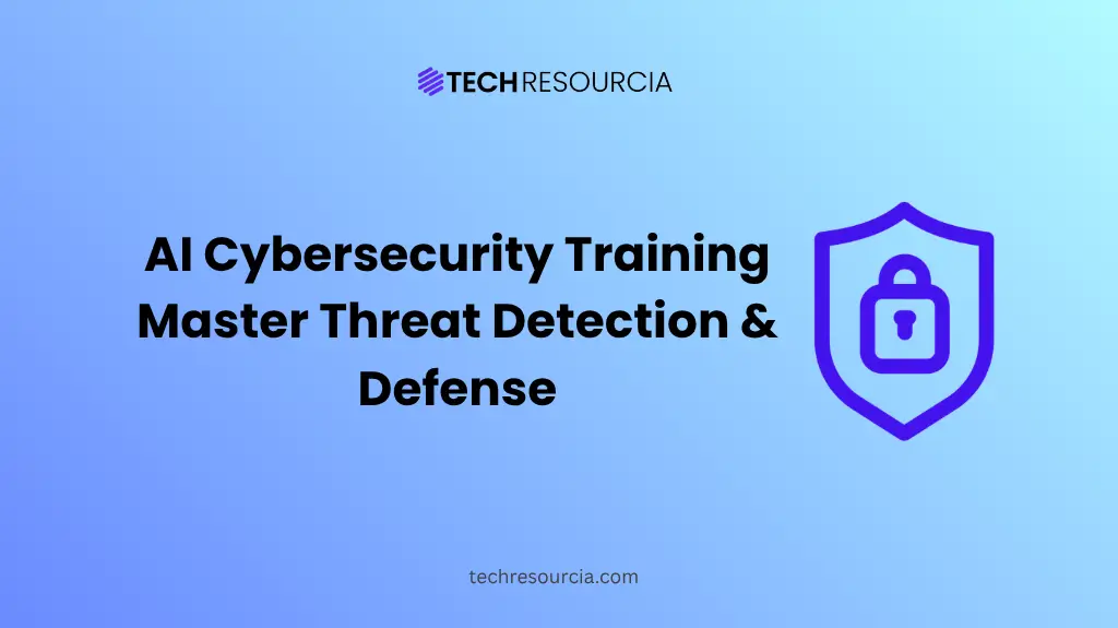 AI Cybersecurity Training Master Threat Detection & Defense