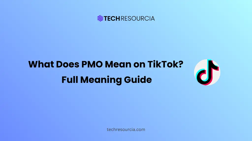What Does PMO Mean on TikTok